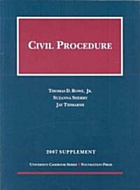 Civil Procedure, 2007 (Paperback, Supplement)