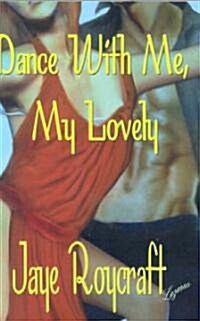 Dance with Me, My Lovely (Paperback)