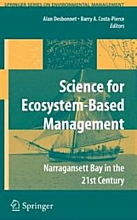 Science of Ecosystem-Based Management: Narragansett Bay in the 21st Century (Hardcover, 2008)
