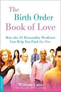 The Birth Order Book of Love: How the #1 Personality Predictor Can Help You Find the One (Paperback)