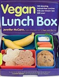 Vegan Lunch Box: 150 Amazing, Animal-Free Lunches Kids and Grown-Ups Will Love! (Paperback)