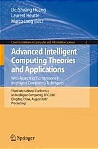 Advanced Intelligent Computing Theories and Applications: With Aspects of Contemporary Intelligent Computing Techniques (Paperback)