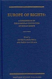 Europe of Rights: A Compendium on the European Convention of Human Rights (Hardcover)