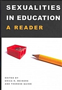 Sexualities in Education: A Reader (Hardcover)