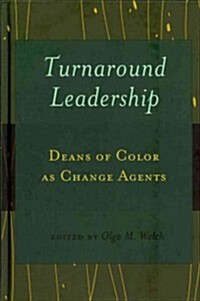Turnaround Leadership: Deans of Color as Change Agents (Hardcover, 2)