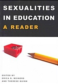 Sexualities in Education: A Reader (Paperback)