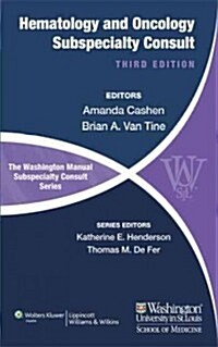 The Washington Manual of Hematology and Oncology: Subspecialty Consult (Paperback, 3)