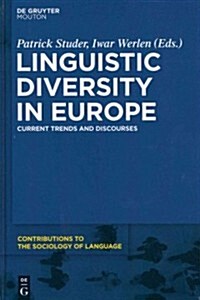 Linguistic Diversity in Europe: Current Trends and Discourses (Hardcover)