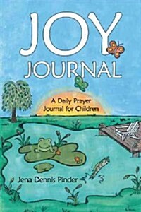 Joy Journal: A Daily Prayer Journal for Children (Paperback)