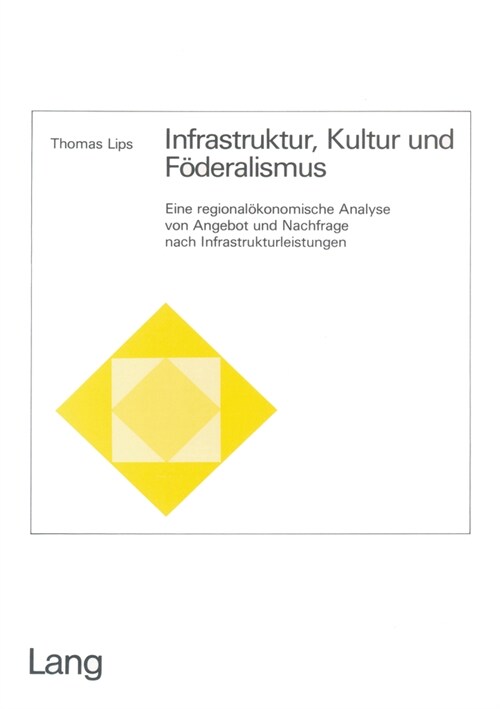 Infrastruktur, Kultur und Foederalismus (Paperback)