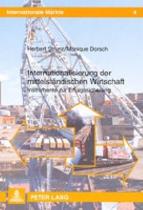 Internationalisierung Der Mittelstaendischen Wirtschaft: Instrumente Zur Erfolgssicherung (Paperback)