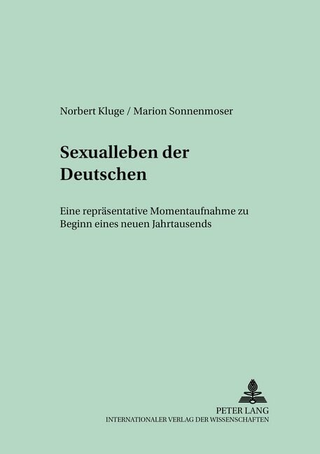 Sexualleben Der Deutschen: Eine Repraesentative Momentaufnahme Zu Beginn Eines Neuen Jahrtausends (Paperback)