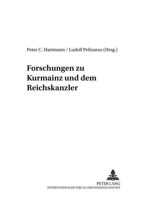 Forschungen zu Kurmainz und dem Reichserzkanzler (Paperback)