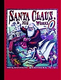 Santa Claus and His Works (Paperback)