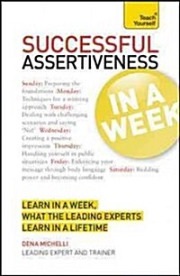 Successful Assertiveness in a Week: Teach Yourself (Paperback)