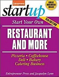 Start Your Own Restaurant and More: Pizzeria, Cofeehouse, Deli, Bakery, Catering Business (Paperback, 4)