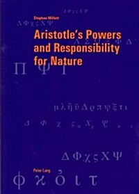 Aristotles Powers and Responsibility for Nature (Paperback)