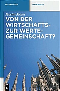 Von Der Wirtschafts- Zur Wertegemeinschaft?: Zur Rechtsprechung Des Eugh in Weltanschaulich Sensiblen Bereichen (Hardcover)