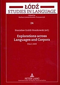 Explorations Across Languages and Corpora: Palc 2009 (Hardcover, Revised)