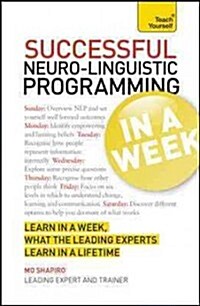 NLP in A Week : Master Neuro-Linguistic Programming in Seven Simple Steps (Paperback)