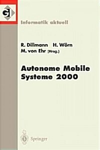 Autonome Mobile Systeme 2000: 16. Fachgespr?h Karlsruhe, 20./21. November 2000 (Paperback, 2000)