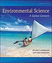 Environmental Science with Connect Plus Access Code: A Global Concern (Hardcover, 12)