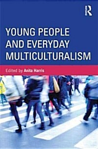 Young People and Everyday Multiculturalism (Paperback, New)