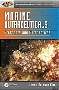 Marine Nutraceuticals: Prospects and Perspectives (Hardcover)