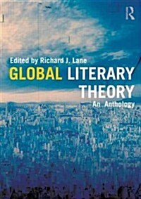 Global Literary Theory : An Anthology (Paperback)