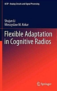 Flexible Adaptation in Cognitive Radios (Hardcover, 2013)