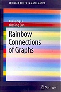 Rainbow Connections of Graphs (Paperback, 2012)