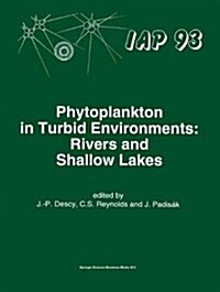 Phytoplankton in Turbid Environments: Rivers and Shallow Lakes (Paperback)