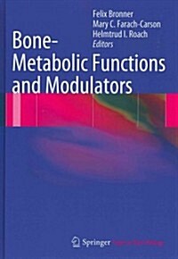 Bone-Metabolic Functions and Modulators (Hardcover, 2012)