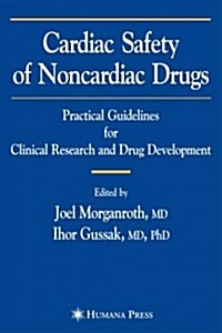 Cardiac Safety of Noncardiac Drugs: Practical Guidelines for Clinical Research and Drug Development (Paperback)