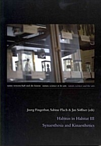 Habitus in Habitat III: Synaesthesia and Kinaesthetics (Paperback)