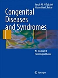 Congenital Diseases and Syndromes: An Illustrated Radiological Guide (Paperback)