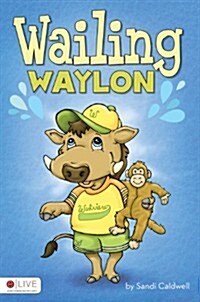 Wailing Waylon (Paperback)