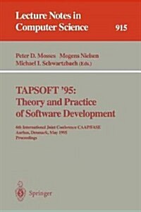 Tapsoft 95: Theory and Practice of Software Development: 6th International Joint Conference Caap/Fase, Aarhus, Denmark, May 22 - 26, 1995. Proceeding (Paperback, 1995)