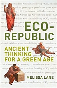 Eco-Republic : Ancient Thinking for a Green Age (Hardcover)