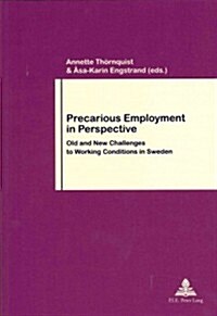 Precarious Employment in Perspective: Old and New Challenges to Working Conditions in Sweden (Paperback)