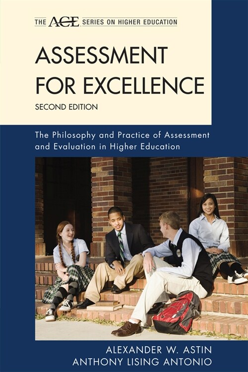 Assessment for Excellence: The Philosophy and Practice of Assessment and Evaluation in Higher Education (Paperback, 2)