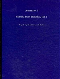 Amheida I: Ostraka from Trimithis, Volume 1 (Hardcover)