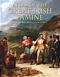 Atlas of the Great Irish Famine (Hardcover, 1st)