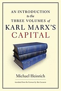 [중고] An Introduction to the Three Volumes of Karl Marx‘s Capital (Paperback)