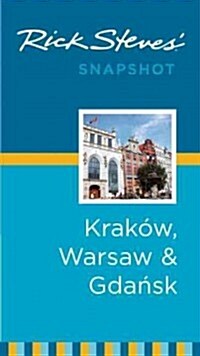 Rick Steves Snapshot Krakow, Warsaw & Gdansk (Paperback)