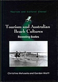 Tourism and Australian Beach Cultures : Revealing Bodies (Hardcover)