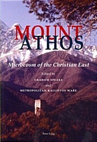 Mount Athos: Microcosm of the Christian East (Paperback)