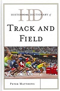 Historical Dictionary of Track and Field (Hardcover)