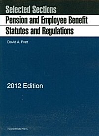 Pension and Employee Benefit Statutes, Regulations, 2012 (Paperback)