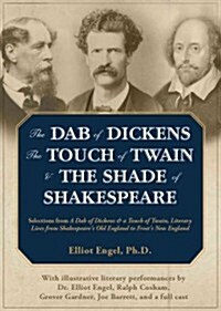 The Dab of Dickens, the Touch of Twain, & the Shade of Shakespeare: Selections from a Dab of Dickens & a Touch of Twain, Literary Lives from Shakespea (Audio CD)